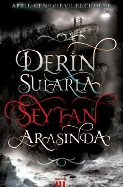 Derin Sularla Şeytan Arasında