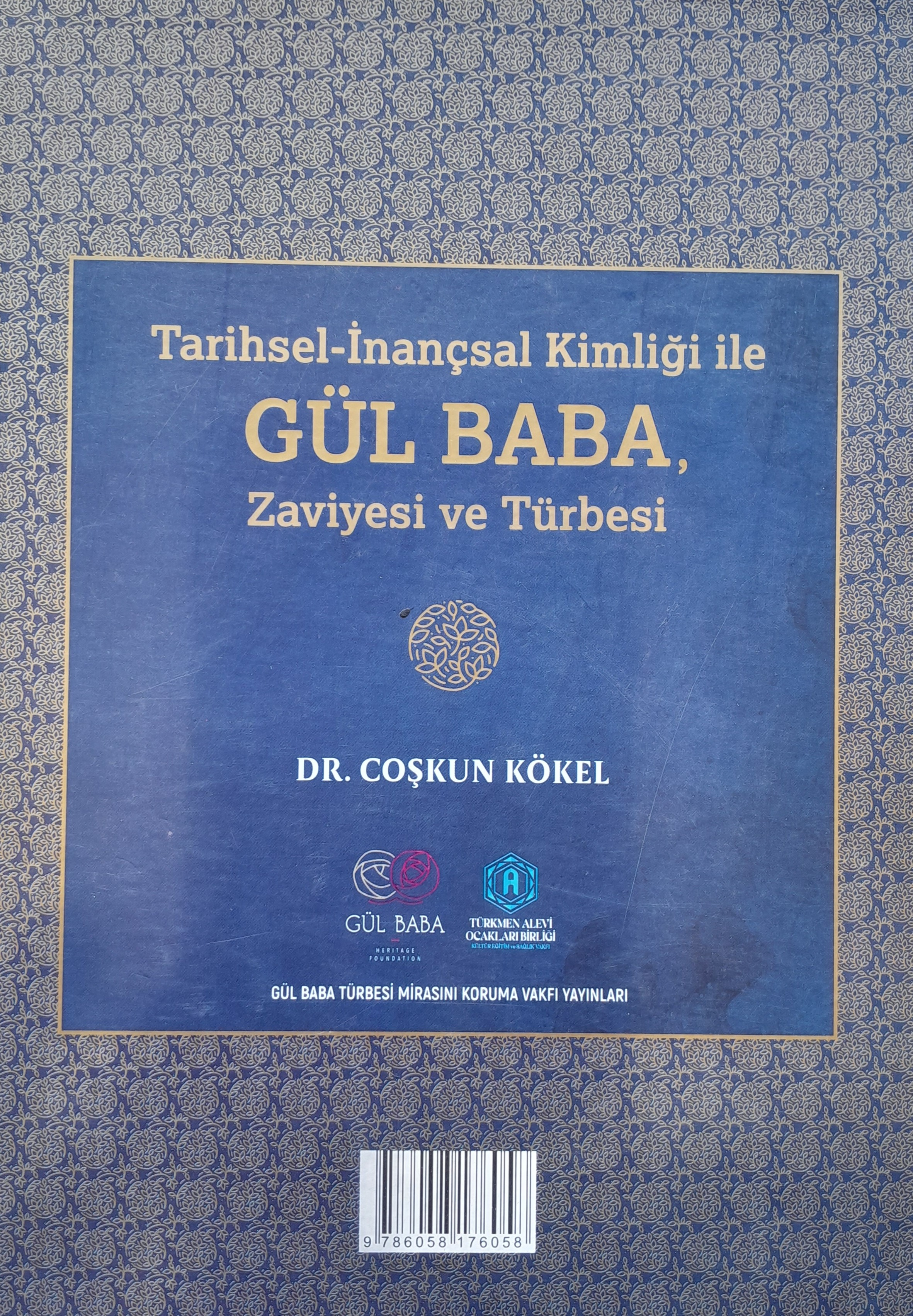 Gül Baba, Tarihsel - İnançsal  Kimliği ile Zaviyesi ve Türbesi (3 cilt takım)
