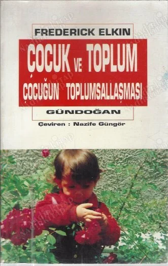 Çocuk ve Toplum Çocuğun Toplumsallaşması