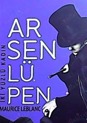 Arsenlüpen İki Yüzlü Kadın