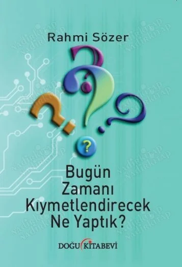 Bugün Zamanı Kıymetlendirecek Ne Yaptık