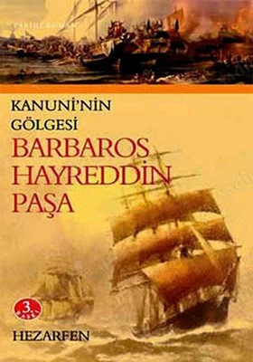 Kanuni'nin Gölgesi Barbaros Hayreddin Paşa