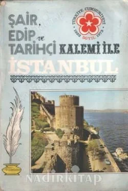 Şair Edip ve Tarihçi Kalemi ile İstanbul