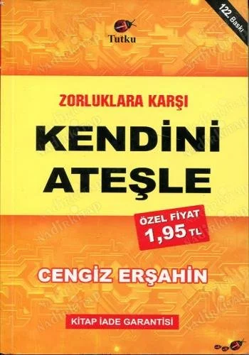 Zorluklara Karşı Kendini Ateşle