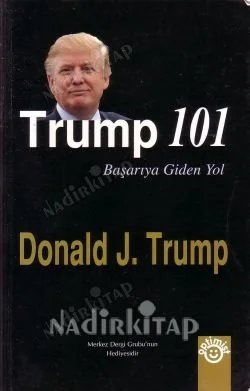 Trump 101 Başarıya Giden Yol