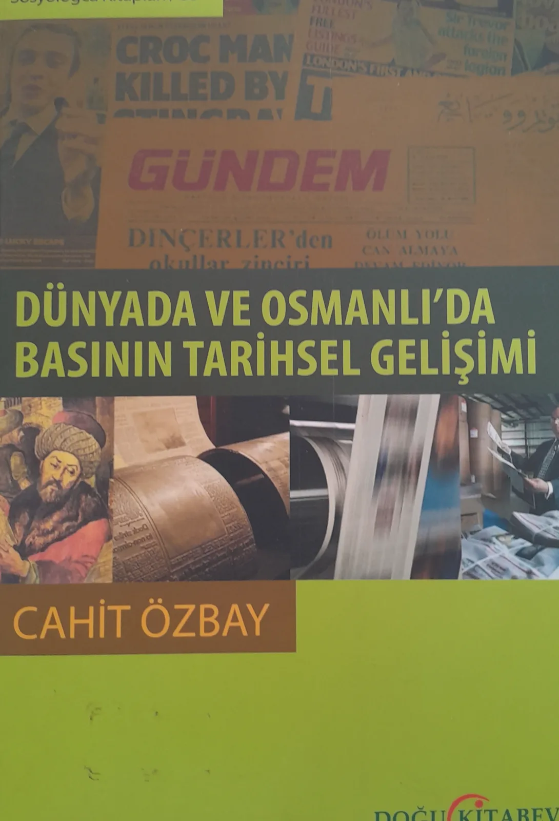 Dünyada ve Osmanlı'da Basının Tarihsel Gelişimi  (imzalı)