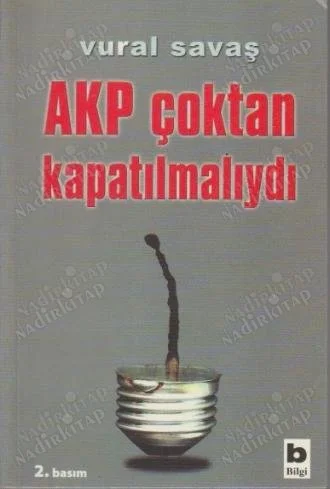 AKP Çoktan Kapatılmalıydı
