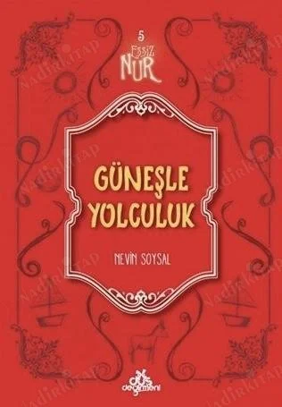 Eşsiz Nur -5 Güneşle Yolculuk