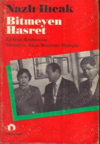Bitmeyen Hasret Eşi Berrin Menderes'ten Yassıada'ya, Adnan Menderes'e Mektuplar