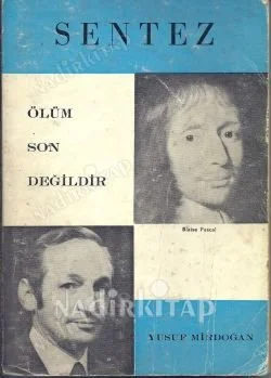 Sentez Ölüm Son Değildir
