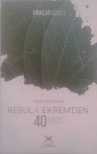 Resul-i Ekrem'den 40 Hadis