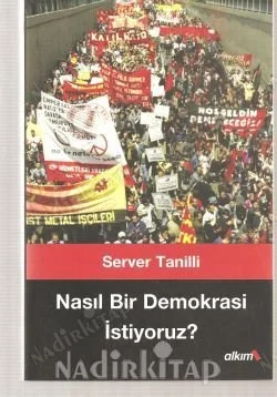 Nasıl Bir Bir Demokrasi İstiyoruz