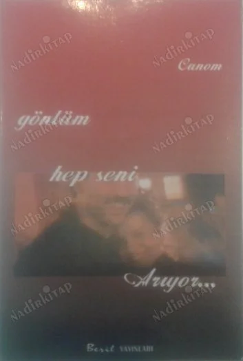 Gönlüm Hep Seni Arıyor...