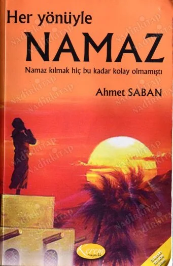 Her Yönüyle Namaz