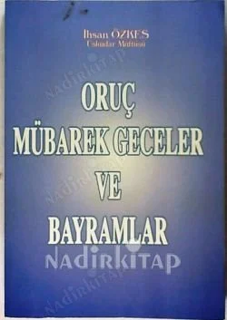 Oruç Mübarek Geceler ve Bayramlar