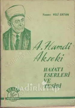 A. Hamdi Akseki Hayatı Eserleri ve Tesiri