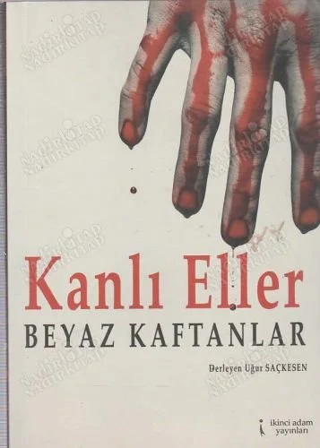 Kanlı Eller Beyaz Kaftanlar