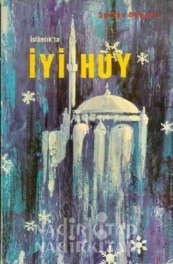 İslamlık'ta İyi Huy (İMZALI)