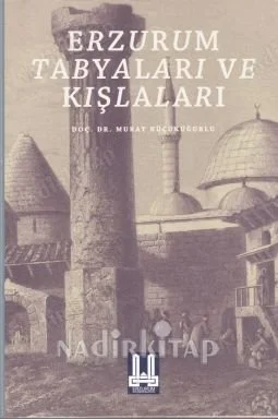 Erzurum Tabyaları ve Kışlaları (2 cilt kutusunda takım)
