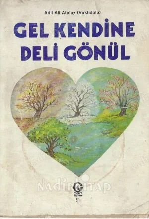 Gel Kendine Deli Gönül