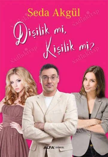 Dişilik mi? Kişilk mi?