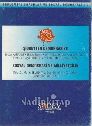 Şiddetten Demokrasiye Sosyal Demokrasi ve Milliyetçilik
