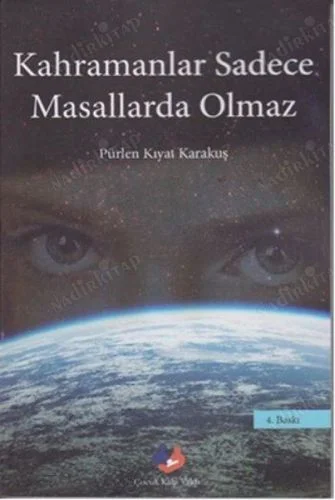 Kahramanlar Sadece Masallarda Olmaz
