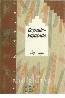 Beyzade-Paşazade 1890- 1930- 1