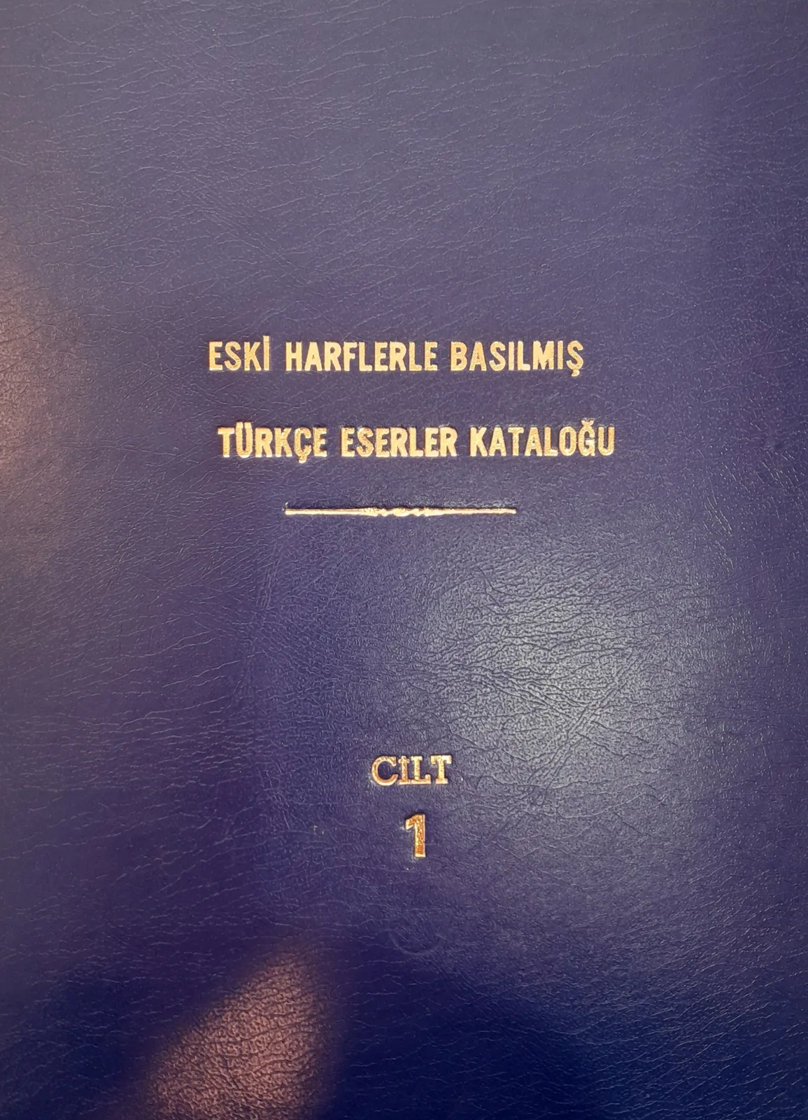 Eski Harflerle Basılmış Türkçe Eserler Kataloğu (1-2-4-5)