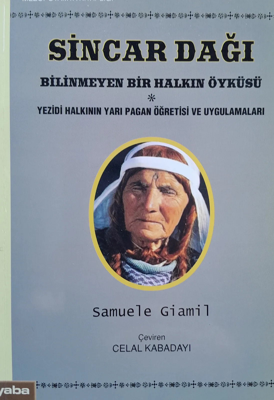 Sincar Dağı Bilinmeyen Bir Halkın Öyküsü