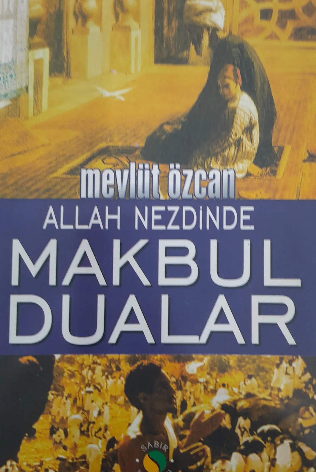 Allah Nezdinde Makbul Dualar