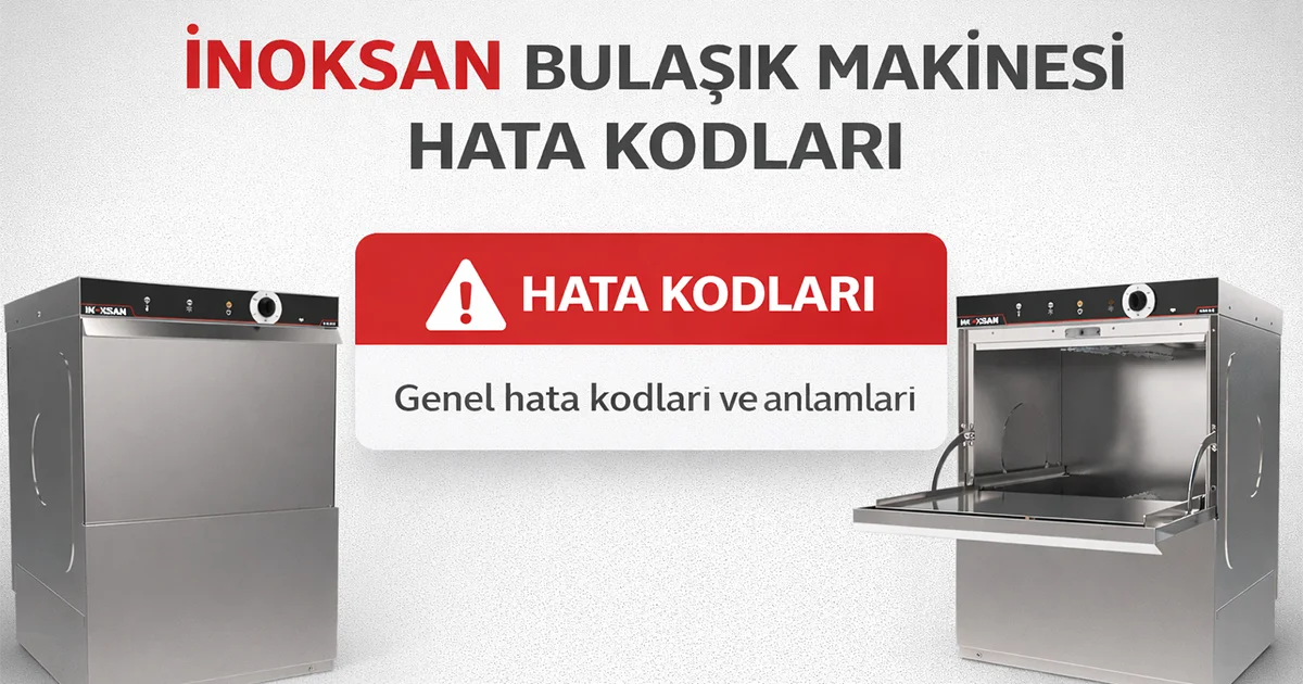 İnoksan Bulaşık Makinesi Hata Kodları